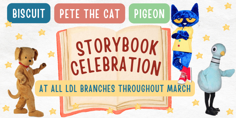 Biscuit Pete the Cat Pigeon at all LDL branches throughout march Storybook Celebration