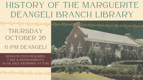    History of the Marguerite deAngeli Branch Library Thursday October 26  6 pm deangeli registration required. Cake & refreshments available beginning at 5:45.