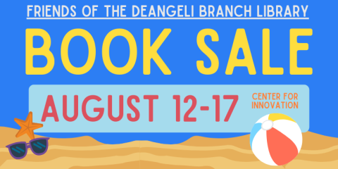 Book sale August 12-17 Center for Innovation Friends of the deAngeli Branch Library