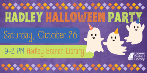 Hadley Halloween Party 9-2 PM Hadley Branch Library Saturday, October 26